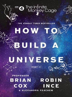 cover image of The Infinite Monkey Cage – How to Build a Universe